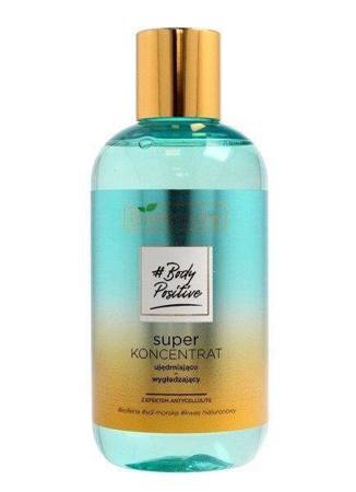 Bielenda Body Positive Body Super Concentrate Firming-Smoothing with Anticellulite Formula 250ml