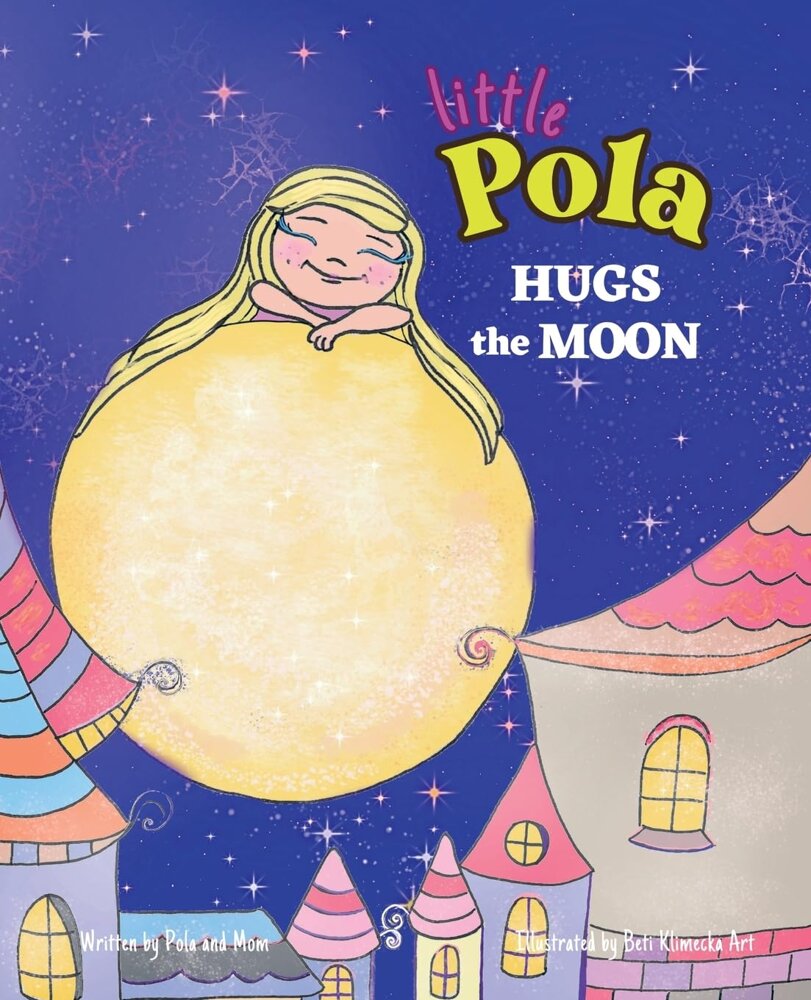 Joanna Sosnówka - Pola Hugs The Moon English Edition